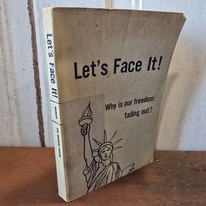 Let's Face It! Dean Clarence Manion 1956 Manion Forum Cold War Politics Booklet